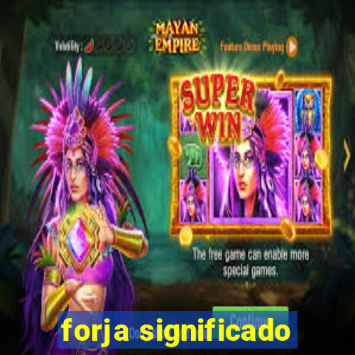 forja significado